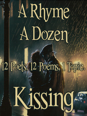 cover image of A Rhyme a Dozen: Kissing